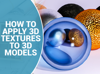 How to Apply Textures to 3D Models